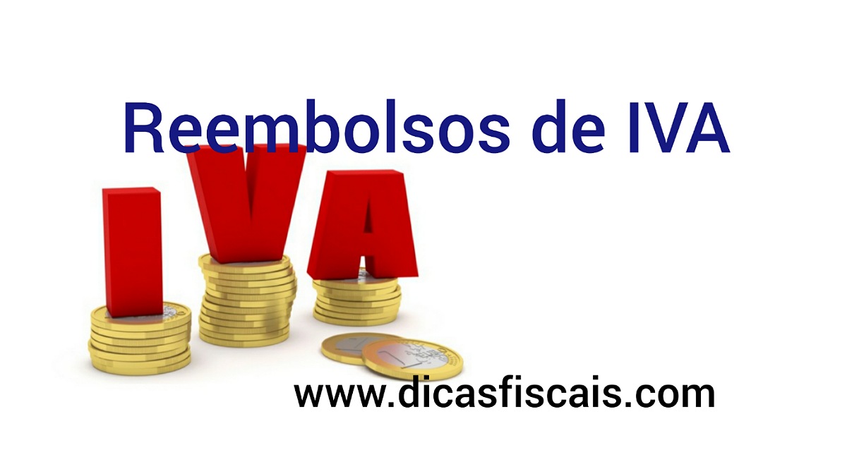 Reembolsos de IVA Dicas Fiscais