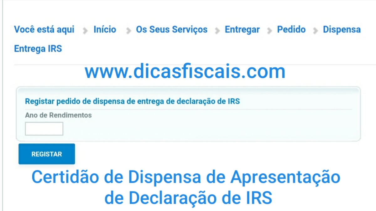 Dicas Fiscais Declaração de Dispensa de IRS